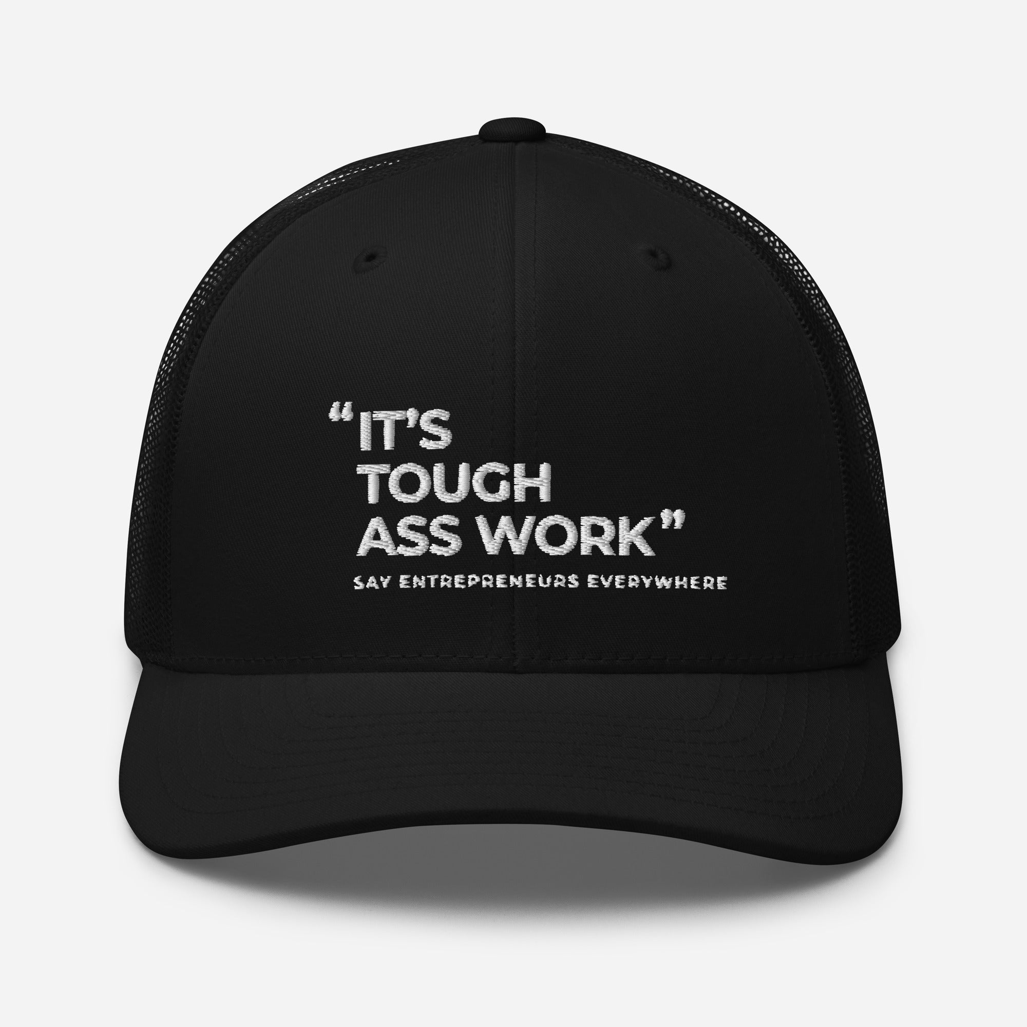 It's Tough Ass Work Trucker Cap
